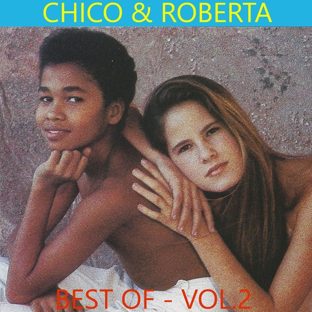 Couverture de Chico & Roberta Best Of, Vol. 2