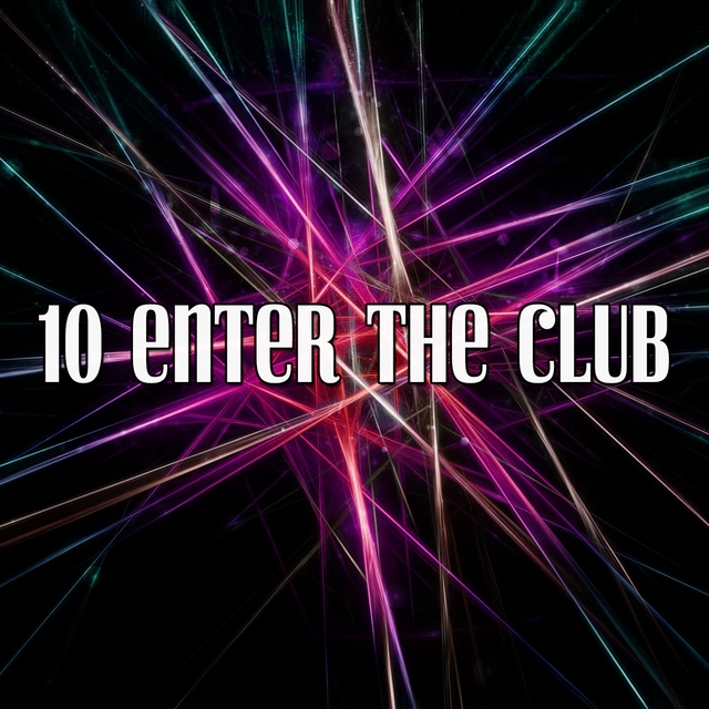 Couverture de 10 Enter The Club