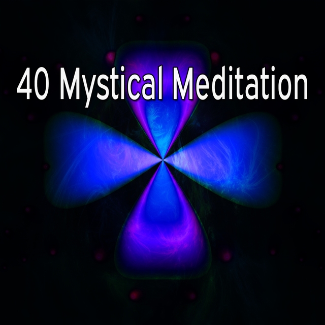 40 Mystical Meditation