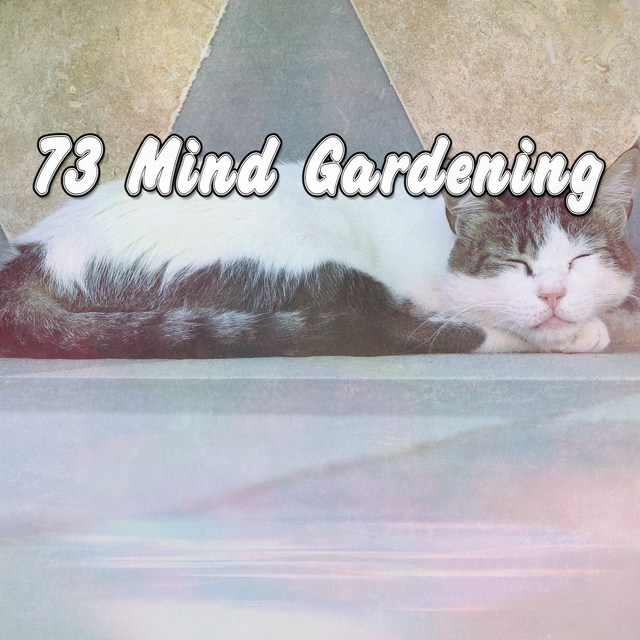 73 Mind Gardening