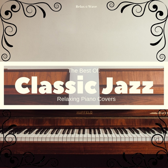 Couverture de Deep Sleep Music - the Best of Classic Jazz: Relaxing Piano Covers