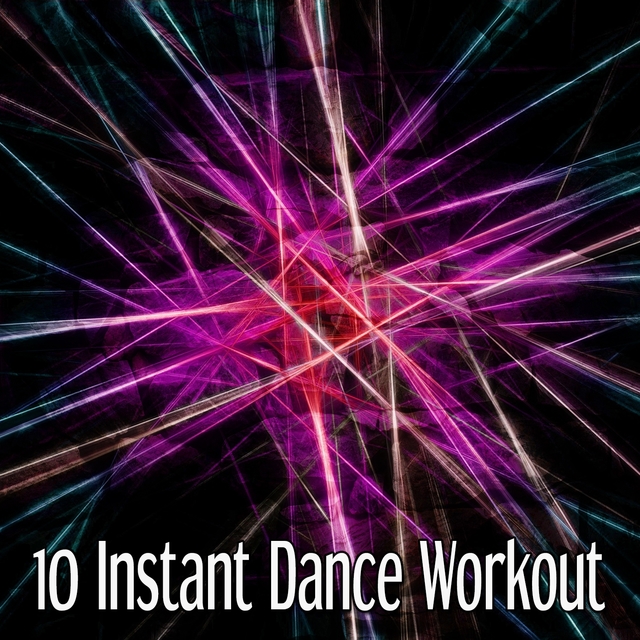 10 Instant Dance Workout