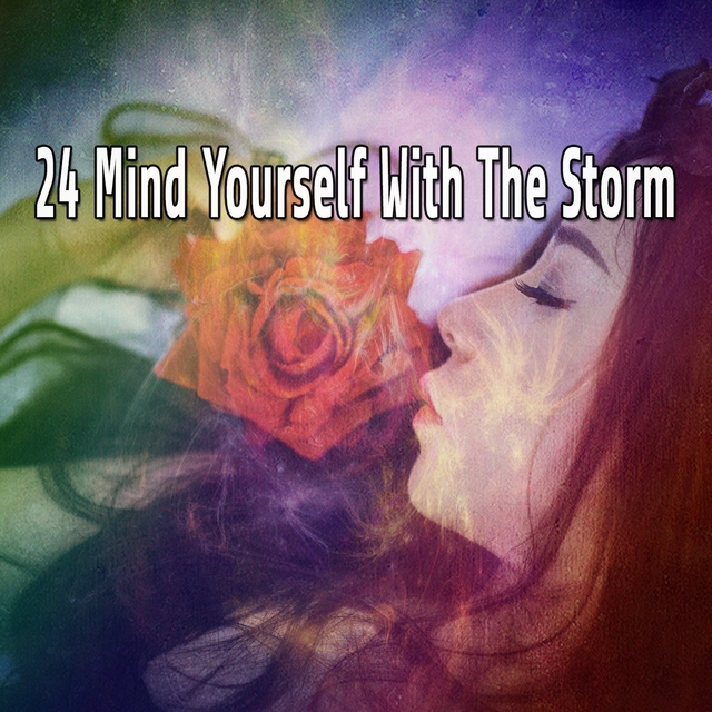 24 Mind Yourself with the Storm