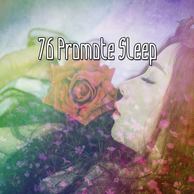 76 Promote Sleep