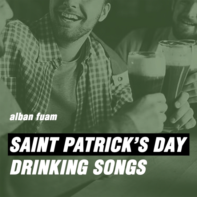 Couverture de Saint Patrick's Day Drinking Songs