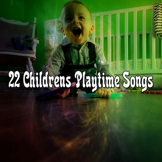 22 Childrens Playtime Songs