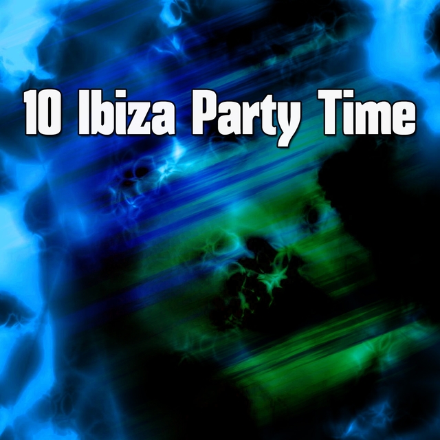 10 Ibiza Party Time