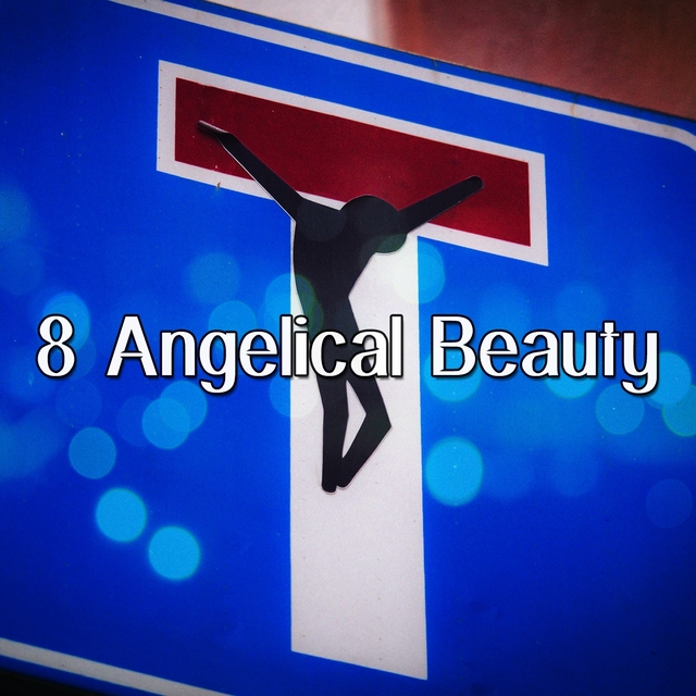 8 Angelical Beauty