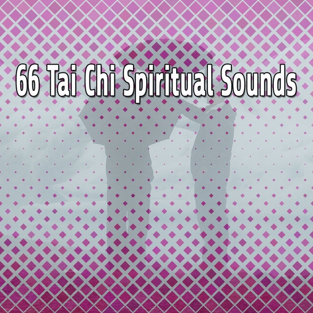 66 Tai Chi Spiritual Sounds