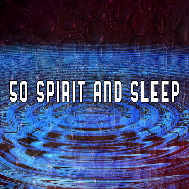 Couverture de 50 Spirit and Sleep