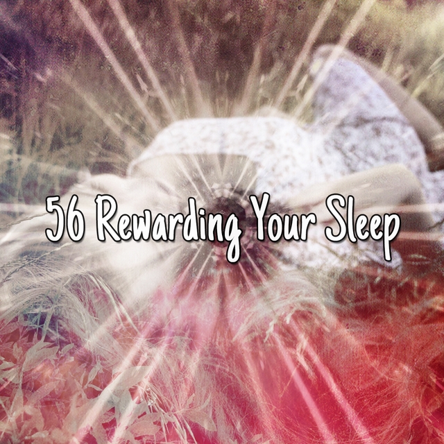 Couverture de 56 Rewarding Your Sleep