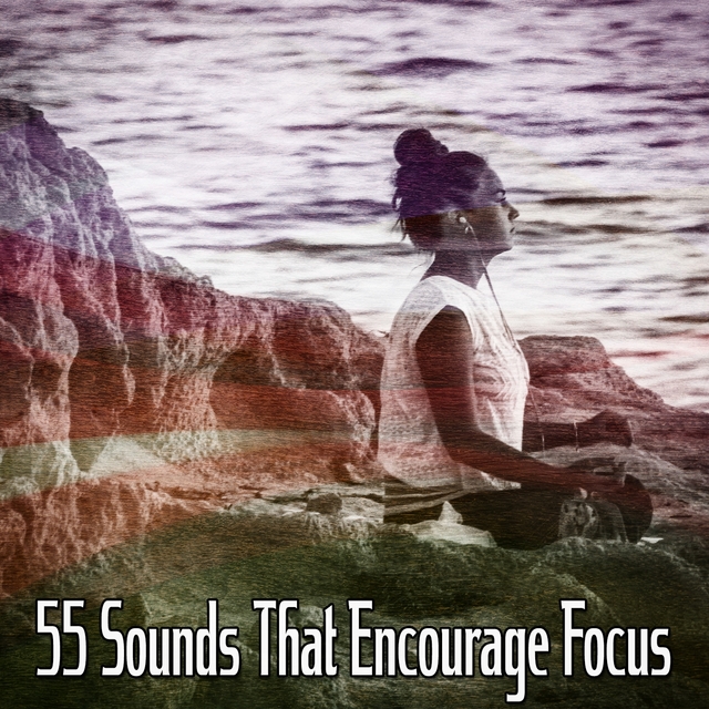 55 Sounds That Encourage Focus