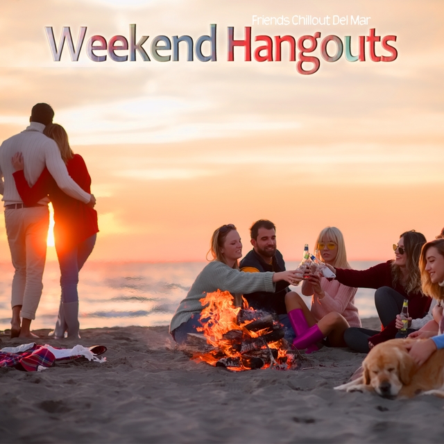 Weekend Hangouts