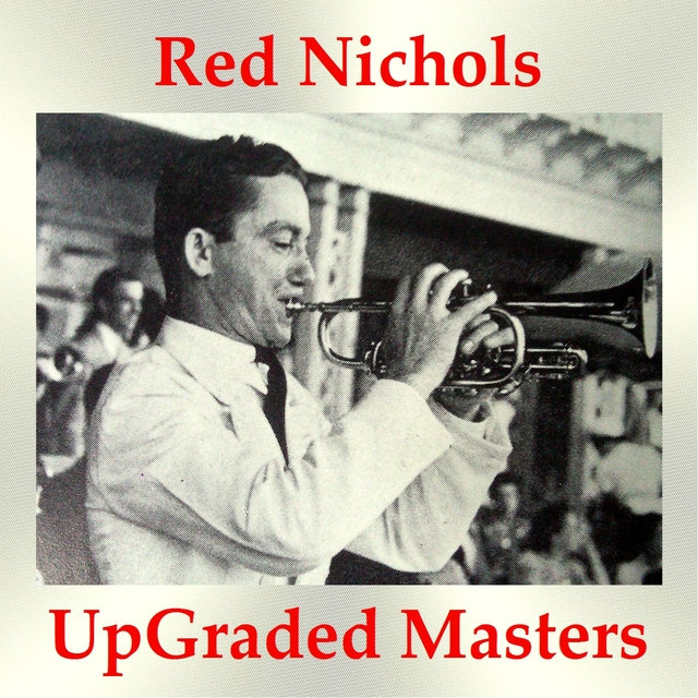 Red Nichols UpGraded Masters