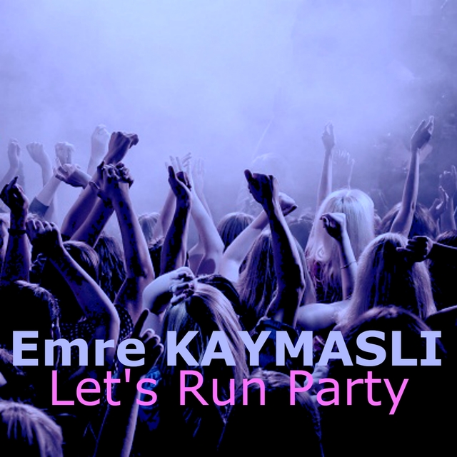 Couverture de Let's Run Party