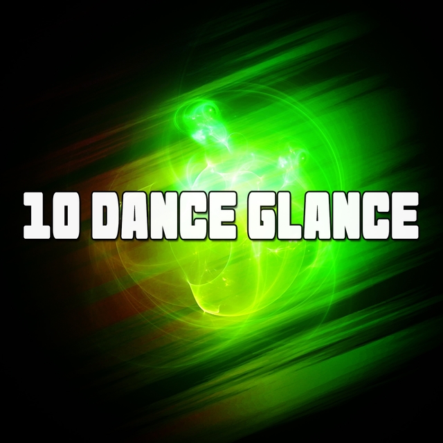 10 Dance Glance