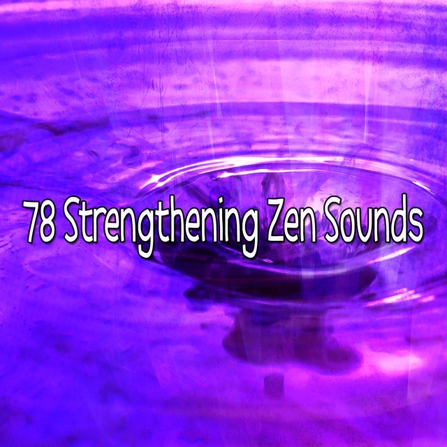 Couverture de 78 Strengthening Zen Sounds