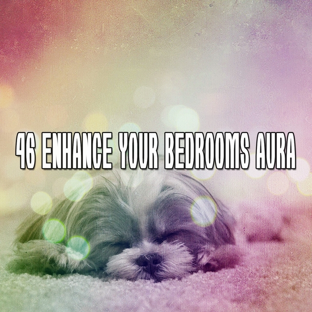 Couverture de 46 Enhance Your Bedrooms Aura