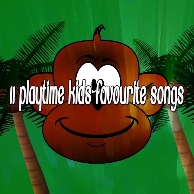 Couverture de 11 Playtime Kids Favourite Songs