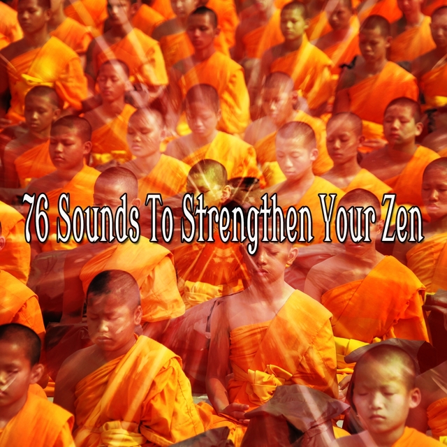 Couverture de 76 Sounds to Strengthen Your Zen