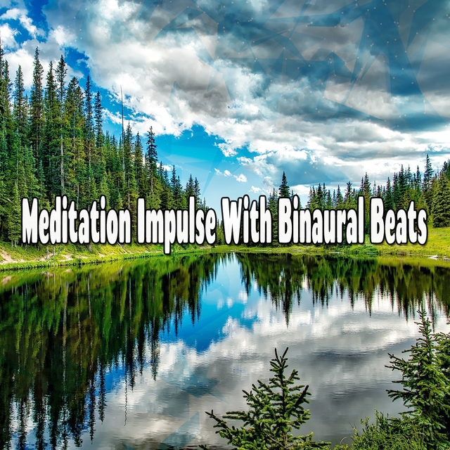 Meditation Impulse with Binaural Beats