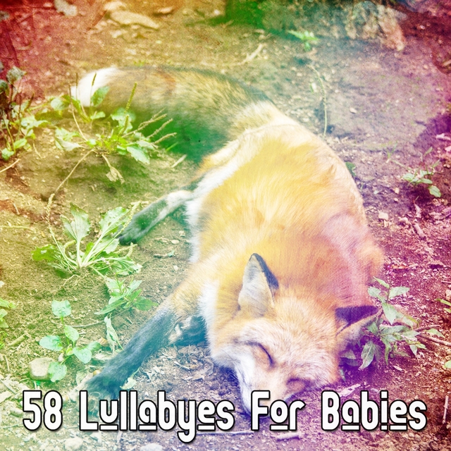 58 Lullabyes for Babies