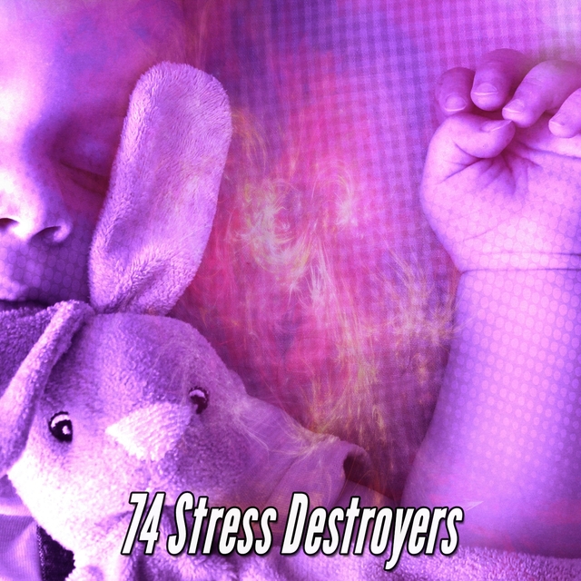 74 Stress Destroyers