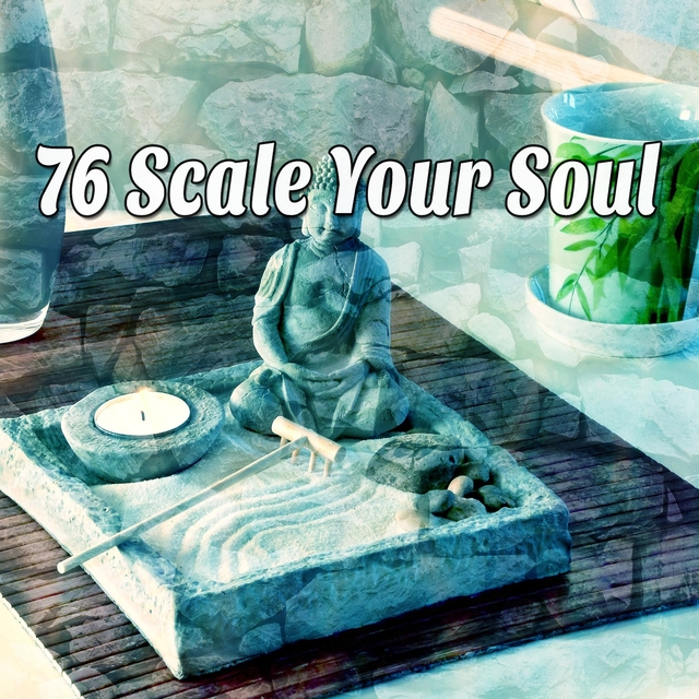 76 Scale Your Soul