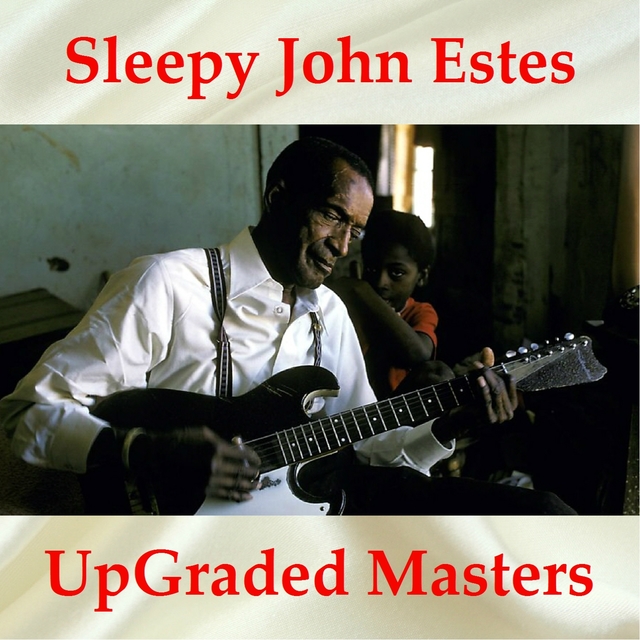 Couverture de Sleepy John Estes UpGraded Masters