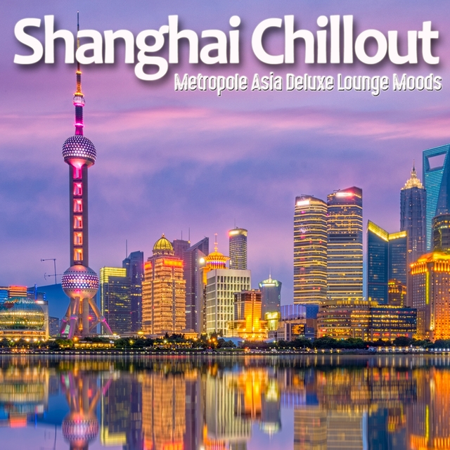 Shanghai Chillout
