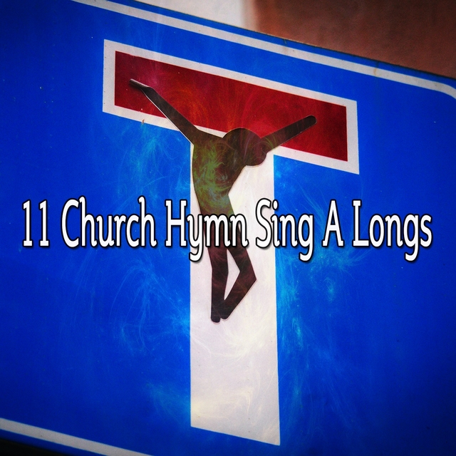 11 Church Hymn Sing a Longs