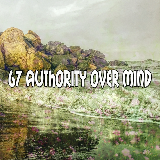 67 Authority over Mind