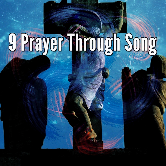 9 Prayer Through Song