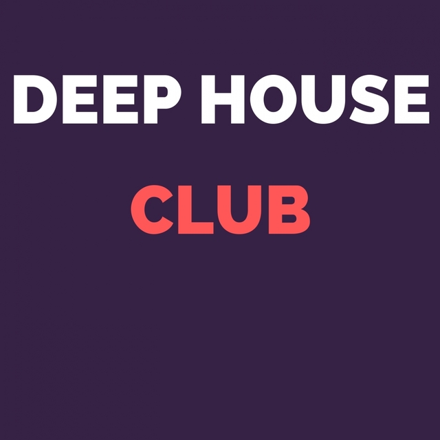 DEEP HOUSE CLUB