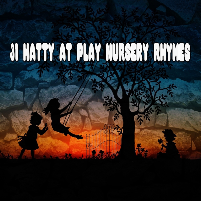 31 Hatty at Play Nursery Rhymes