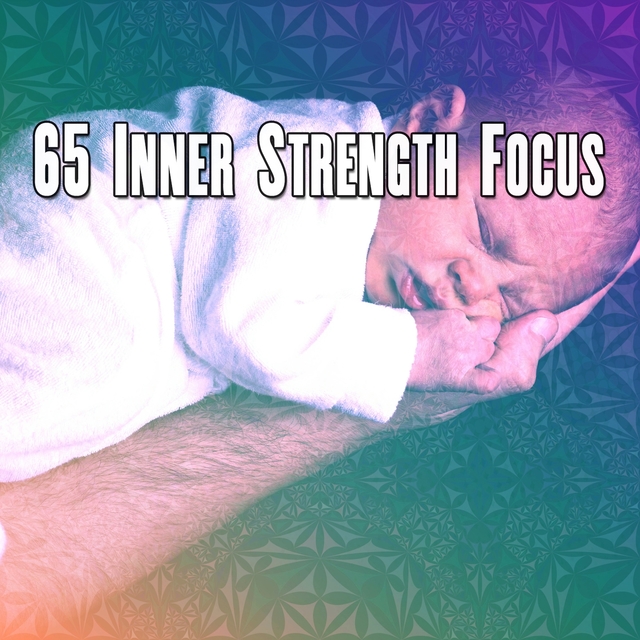 Couverture de 65 Inner Strength Focus