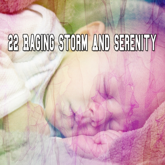 22 Raging Storm and Serenity