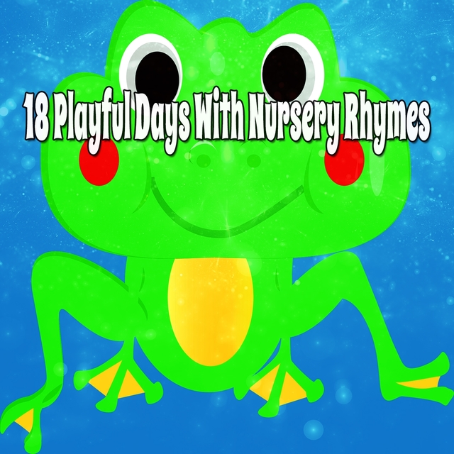 18 Playful Days with Nursery Rhymes