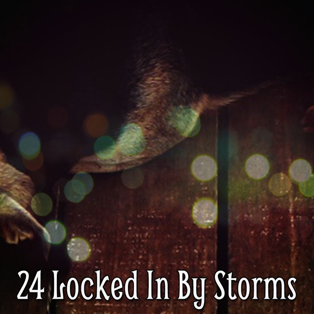 24 Locked In by Storms