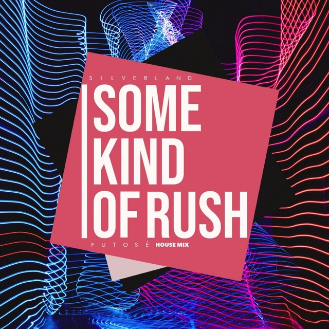 Some Kind of Rush