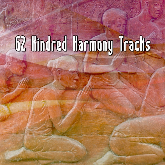 62 Kindred Harmony Tracks