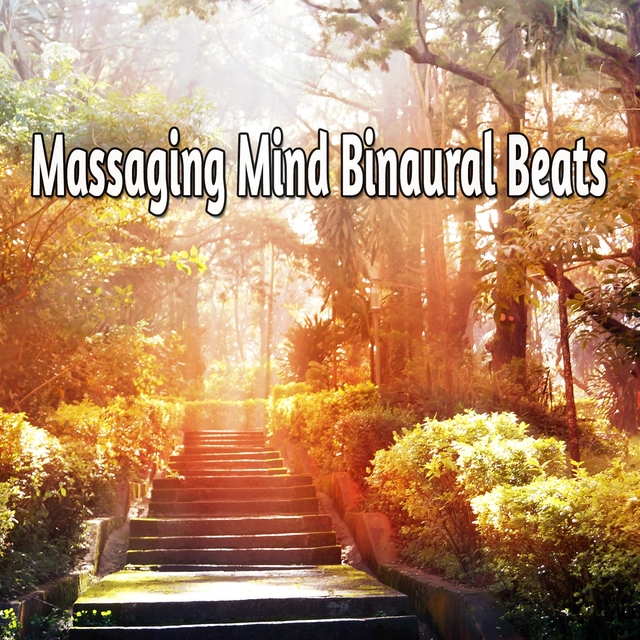 Massaging Mind Binaural Beats