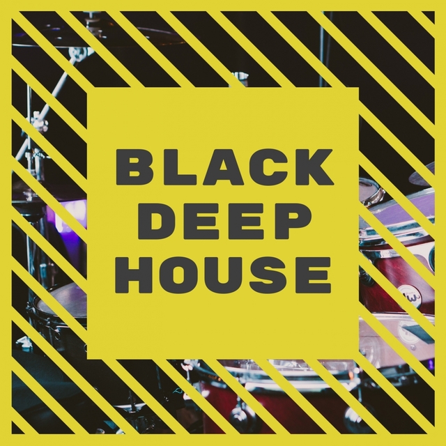 BLACK DEEP HOUSE