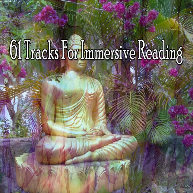 61 Tracks for Immersive Reading