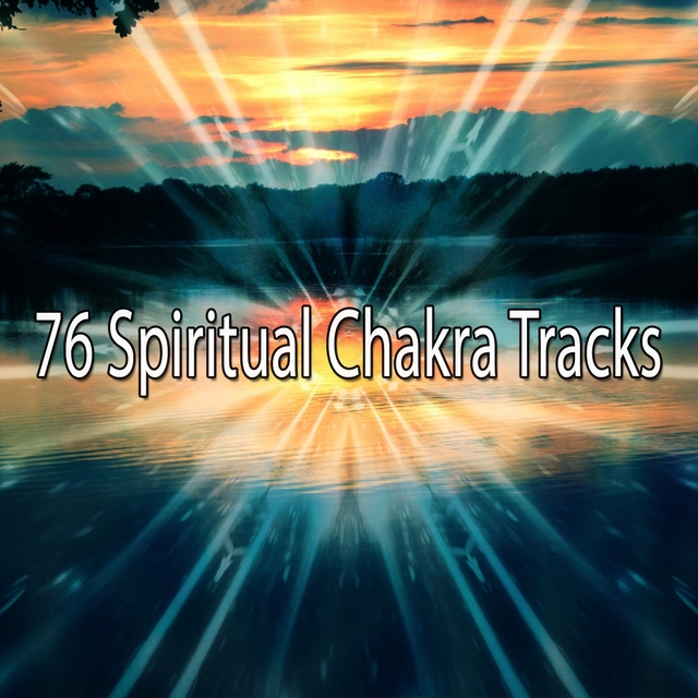 76 Spiritual Chakra Tracks