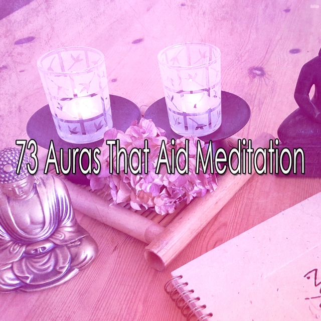 Couverture de 73 Auras That Aid Meditation