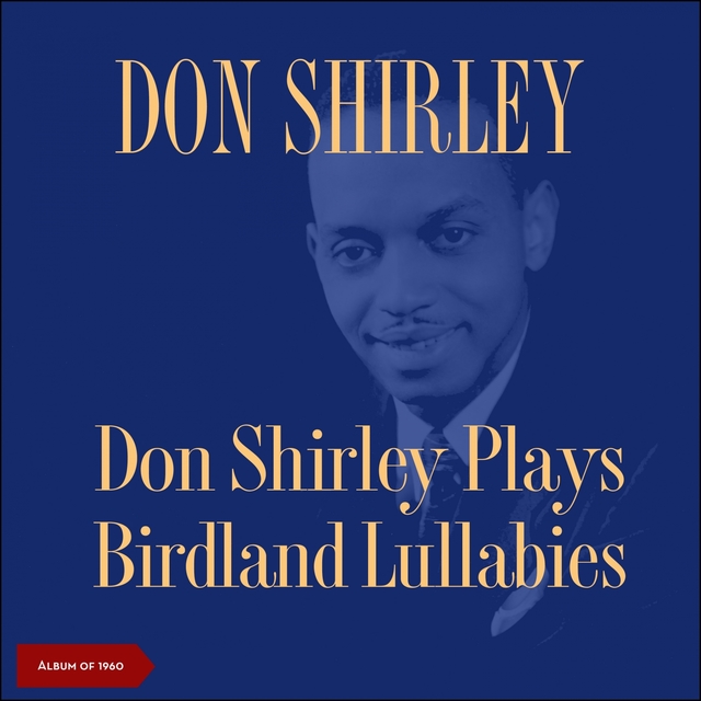 Don Shirley Plays Birdland Lullabies