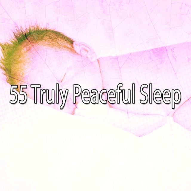 55 Truly Peaceful Sleep