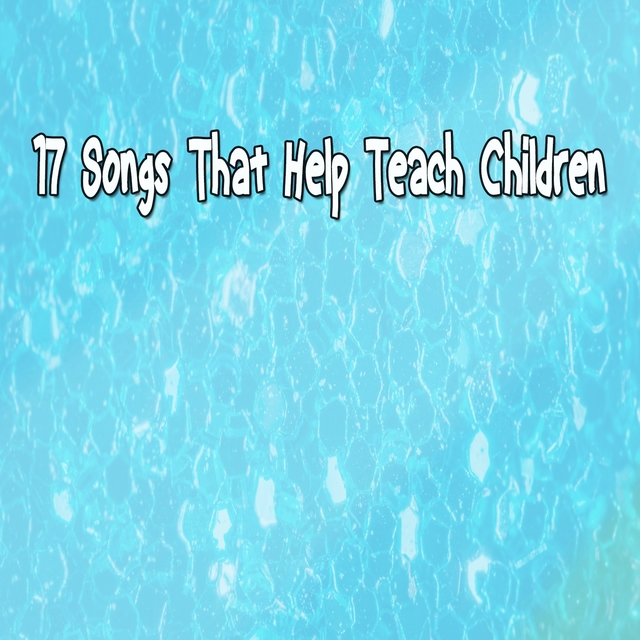 17 Songs That Help Teach Children