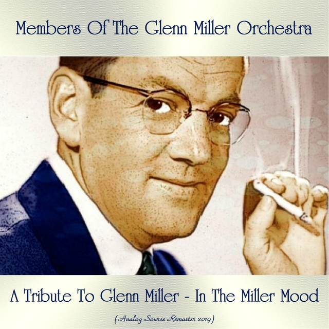 Couverture de A Tribute To Glenn Miller - In The Miller Mood